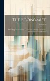 The Economist: A Weekly Journal Devoted To Finance, Railways, Commerce, Mines And Electrical Science; Volume 9