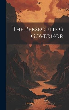 The Persecuting Governor - Anonymous