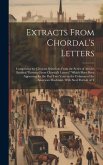 Extracts From Chordal's Letters: Comprising the Choicest Selections From the Series of Articles Entitled &quote;Extracts From Chordal's Letters,&quote; Which Have
