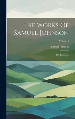 The Works Of Samuel Johnson: The Rambler.; Volume 4 - Johnson, Samuel