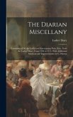 The Diarian Miscellany: Consisting of All the Useful and Entertaining Parts, Extr. From the Ladies' Diary, From 1704 to 1773. With Additional