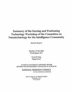 Summary of the Sensing and Positioning Technology Workshop of the Committee on Nanotechnology for the Intelligence Community - National Research Council; Division on Engineering and Physical Sciences; National Materials Advisory Board