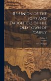 Re-union of the Sons and Daughters of the Old Town of Pompey; Volume 2