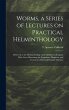 Worms, a Series of Lectures on... - Bild 1