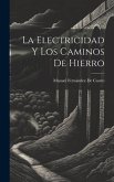 La Electricidad Y Los Caminos De Hierro