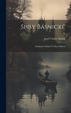 Spisy básnické: Souborné vydání ve dvou dílech; 02 - Sládek, Josef Václav