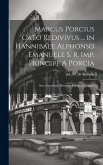 Marcus Porcius Cato Redivivus ... In Hannibale Alphonso Emanuele S. R. Imp. Principe A Porcia: Seu Genealogia Historica Porciae Prosapiae