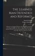 The Learned Man Defended and Reform'd:... - Bild 1