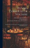 OEuvres Complètes De Voltaire: Précédée De La Vie De Voltaire, Par Condorcet Et D'autres Études Biographiques