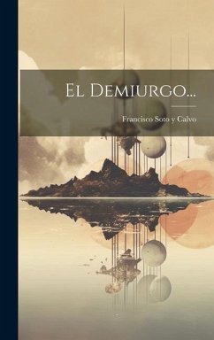 El Demiurgo...