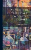 Mémoires De Chymie De M. C. W. Schéele, Volume 1...