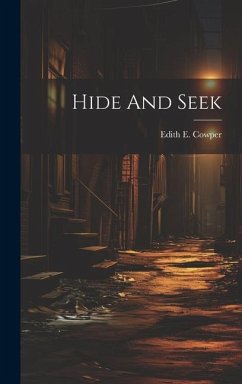 Hide And Seek - Cowper, Edith E.