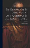 De Gerundivi Et Gerundii VI Antiquissima Et Usu Recentiore ...