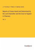 Reports of Cases Heard and Determined by the Lord Chancellor and the Court of Appeal in Chancery