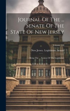 Journal Of The ... Senate Of The State Of New Jersey: Being The ... Session Of The Legislature; Volume 118