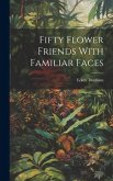 Fifty Flower Friends With Familiar Faces