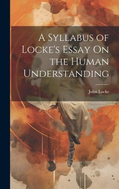 A Syllabus of Locke's Essay On the Human Understanding - Locke, John