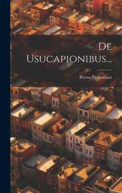 De Usucapionibus... - Pietermaat, Petrus