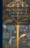 Proceedings Of The Classical Association; Volume 5