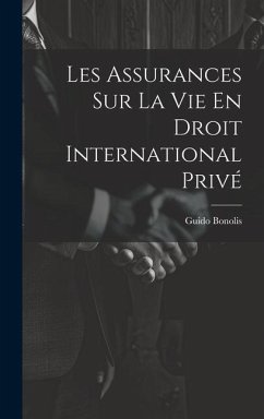 Les Assurances Sur La Vie En Droit International Privé - Bonolis, Guido