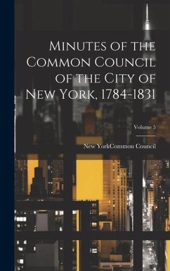 Minutes of the Common Council of the City of New York, 1784-1831; Volume 5