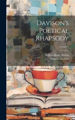 Davison's Poetical Rhapsody; Volume 1 - Bullen, Arthur Henry; Davison, Francis