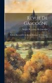 Revue De Gascogne: Bulletin Bimestrial De La Société Historique De Gascogne, Volumes 1-41