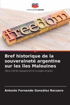 Bref historique de la souveraineté argentine sur les îles Malouines - González Recuero, Antonio Fernando