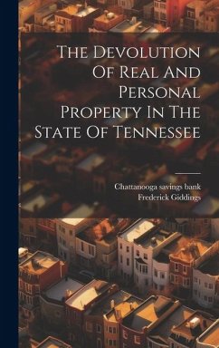 The Devolution Of Real And Personal Property In The State Of Tennessee - Giddings, Frederick