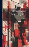 Testament Politique ......