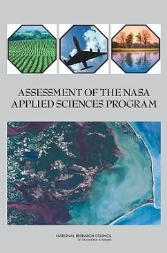 Assessment of the NASA Applied Sciences Program - National Research Council; Division On Earth And Life Studies; Board On Earth Sciences And Resources; Geographical Sciences Committee; Committee on Extending Observations and Research Results to Practical Applications a Review of NASA's Approach