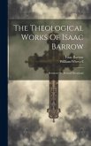 The Theological Works Of Isaac Barrow: Sermons On Several Occasions