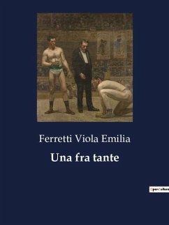Una fra tante - Emilia, Ferretti Viola