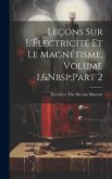 Leçons Sur L'Électricité Et Le Magnétisme, Volume 1, Part 2