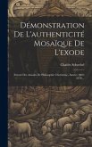 Démonstration De L'authenticité Mosaïque De L'exode: (extrait Des Annales De Philosophie Chrétienne, Années 1869, 1870)...
