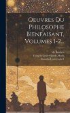 Oeuvres Du Philosophe Bienfaisant, Volumes 1-2...