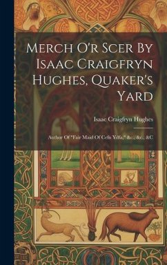 Merch O'r Scer By Isaac Craigfryn Hughes, Quaker's Yard: Author Of 