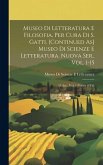 Museo Di Letteratura E Filosofia, Per Cura Di S. Gatti. [Continued As] Museo Di Scienze E Letteratura. Nuova Ser., Vol. 1-15; 3A Ser., Vol. 1-Nuova [4