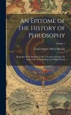 An Epitome of the History of Philosophy: Being the Work Adopted by the University of France for Instruction in the Colleges and High Schools; Volume 1