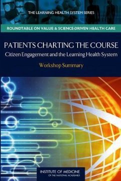 Patients Charting the Course - Institute Of Medicine; Roundtable on Value and Science-Driven Health Care