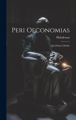 Peri Oeconomias: Qui Dicitur Libellus - Philodemus