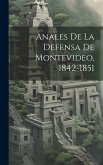 Anales De La Defensa De Montevideo, 1842-1851