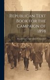 Republican Text Book for the Campaign of 1898