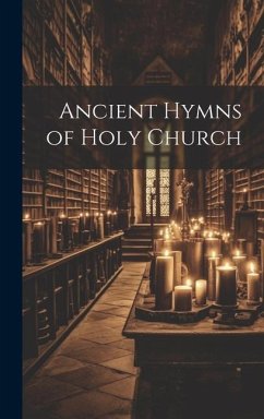 Ancient Hymns of Holy Church - Anonymous