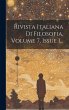 Rivista Italiana Di Filosofia, Volume... - Bild 1
