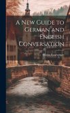 A New Guide to German and English Conversation