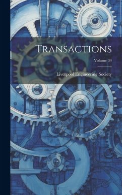 Transactions; Volume 34 - Society, Liverpool Engineering