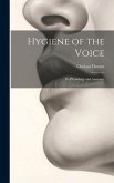 Hygiene of the Voice: Its Physiology and Anatomy
