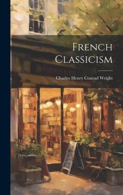 French Classicism - Wright, Charles Henry Conrad