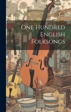 One Hundred English Folksongs - Anonymous